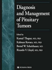 Cover image for Diagnosis and Management of Pituitary Tumors