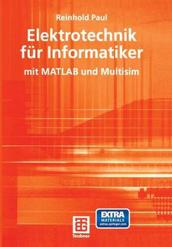 Cover image for Elektrotechnik fur Informatiker: mit MATLAB und Multisim