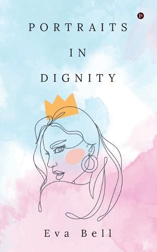 Cover image for Portraits in Dignity