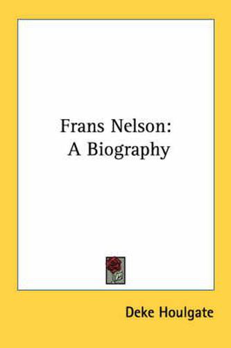 Cover image for Frans Nelson: A Biography