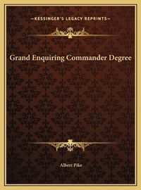 Cover image for Grand Enquiring Commander Degree