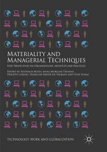 Materiality and Managerial Techniques: New Perspectives on Organizations, Artefacts and Practices