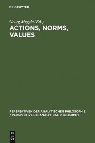 Actions, Norms, Values: Discussions with Georg Henrik von Wright