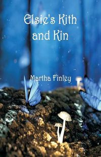 Cover image for Elsie's Kith and Kin