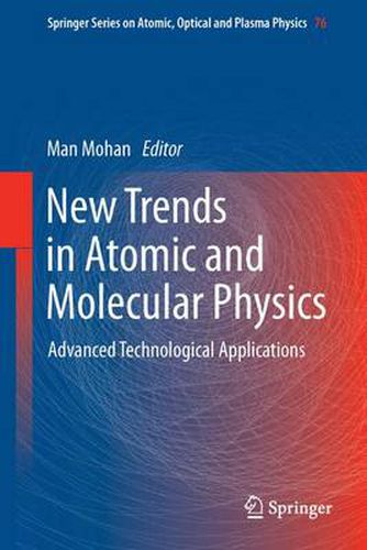 Cover image for New Trends in Atomic and Molecular Physics: Advanced Technological Applications