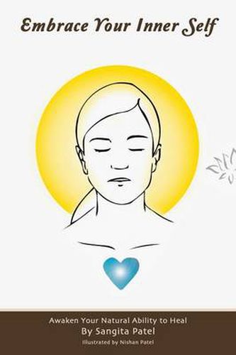 Cover image for Embrace Your Inner Self: Awaken Your Natural Ability to Heal