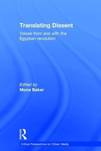 Cover image for Translating Dissent: Voices From and With the Egyptian Revolution