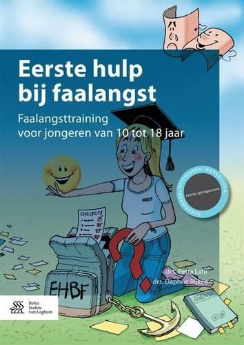 Cover image for Eerste Hulp Bij Faalangst: Faalangsttraining Voor Jongeren Van 10 Tot 18 Jaar