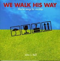 Cover image for We Walk His Way: Shorter Songs for Worship