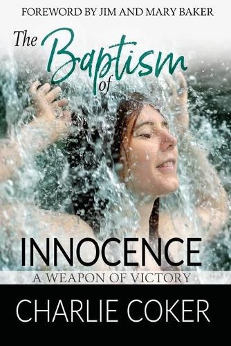 The Baptism of Innocence: A Weapon of Victory