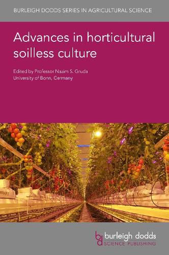 Advances in Horticultural Soilless Culture