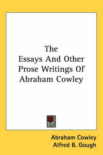 The Essays and Other Prose Writings of Abraham Cowley