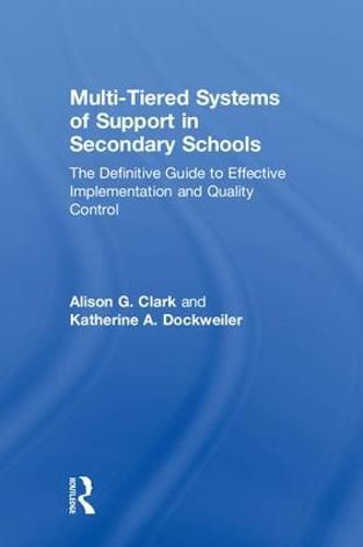 Cover image for Multi-Tiered Systems of Support in Secondary Schools: The Definitive Guide to Effective Implementation and Quality Control