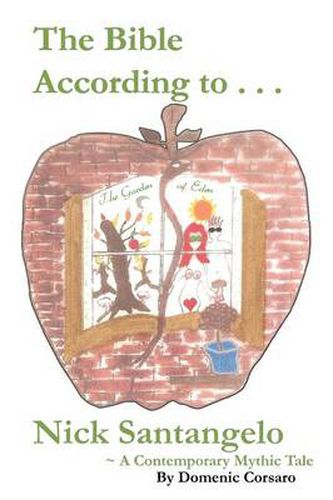 Cover image for The Bible According to Nick Santangelo: A Contemporary Mythic Tale