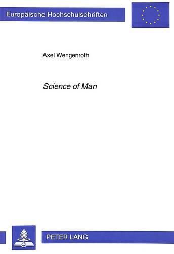 Cover image for Science of Man: Religionsphilosophie Und Religionskritik Bei David Hume Und Seinen Vorgaengern