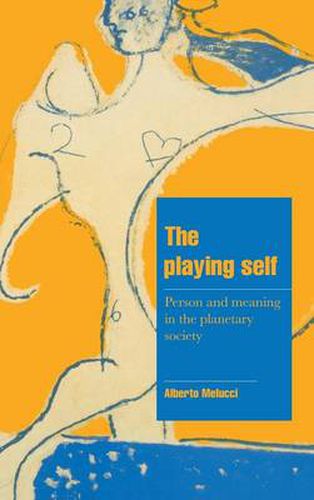 Cover image for The Playing Self: Person and Meaning in the Planetary Society