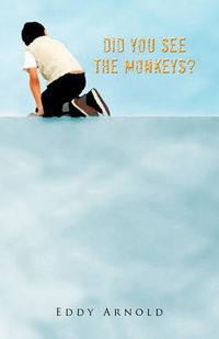 Cover image for Did You See The Monkeys?