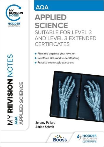 My Revision Notes: AQA Applied Science: Suitable for Level 3 and Level 3 Extended Certificates