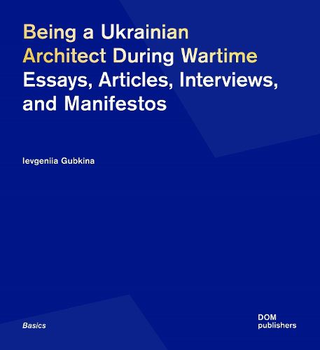 Being a Ukrainian Architect During Wartime