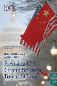 Cover image for Revising U.S. Grand Strategy Toward China
