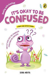 Cover image for It's Okay to Be Confused (Dealing with Feelings)