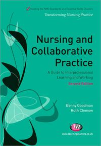 Cover image for Nursing and Collaborative Practice: A Guide to Interprofessional Learning and Working