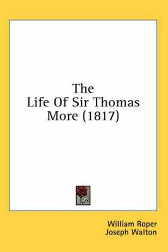 Cover image for The Life Of Sir Thomas More (1817)