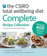 Cover image for The CSIRO Total Wellbeing Diet: Complete Recipe Collection