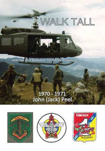 Walk Tall: With the 2nd Battalion 1st Arvn Regiment