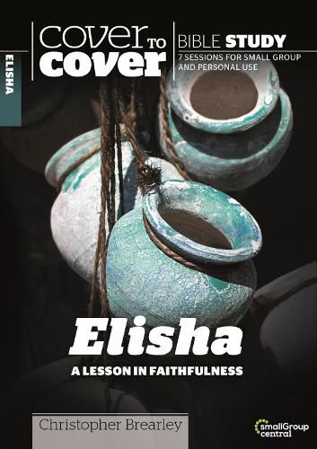 Cover image for Elisha: A Lesson in Faithfulness