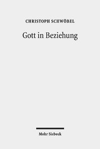 Cover image for Gott in Beziehung: Studien zur Dogmatik