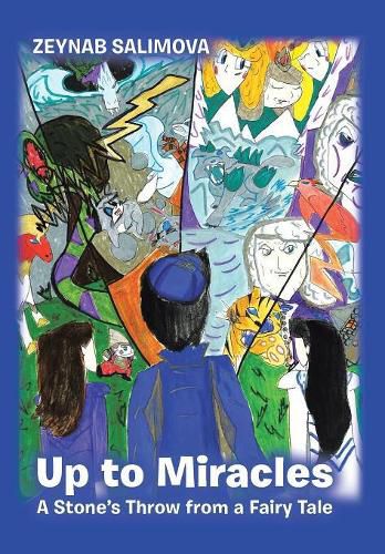 Cover image for Up to Miracles: A Stone's Throw from a Fairy Tale