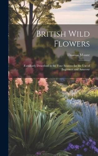 Cover image for British Wild Flowers