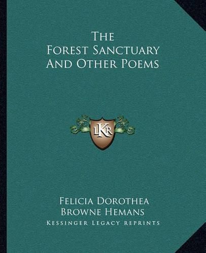 The Forest Sanctuary and Other Poems