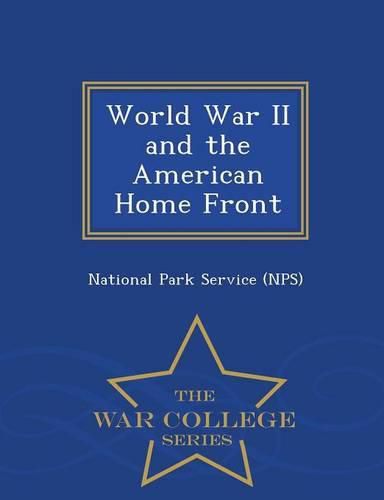 Cover image for World War II and the American Home Front - War College Series