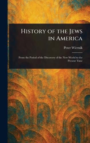 Cover image for History of the Jews in America