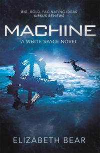 Cover image for Machine: A White Space Novel