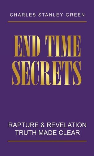 Cover image for End Time Secrets