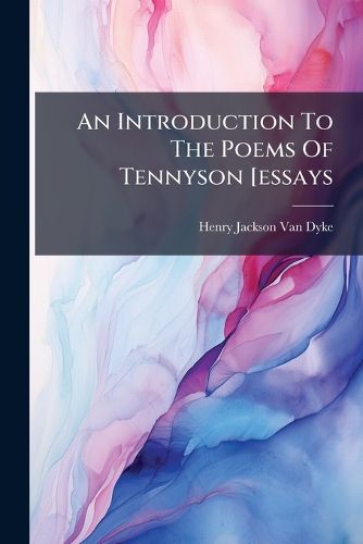 Cover image for An Introduction to the Poems of Tennyson [Essays...