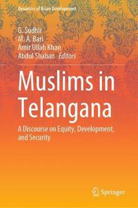 Cover image for Muslims in Telangana: A Discourse on Equity, Development, and Security