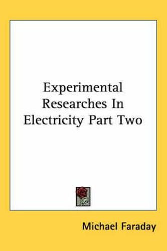 Cover image for Experimental Researches in Electricity Part Two