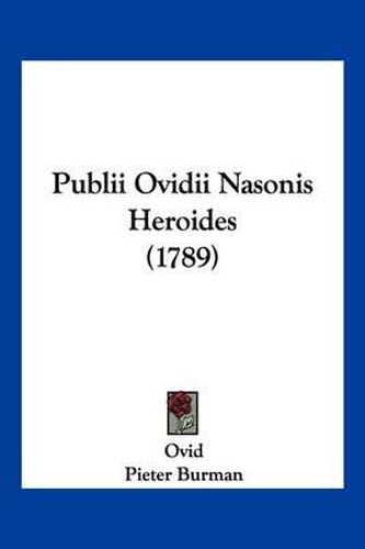 Publii Ovidii Nasonis Heroides (1789)