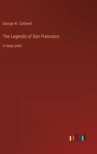 Cover image for The Legends of San Francisco