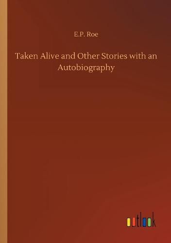 Taken Alive and Other Stories with an Autobiography