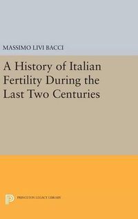 Cover image for A History of Italian Fertility During the Last Two Centuries