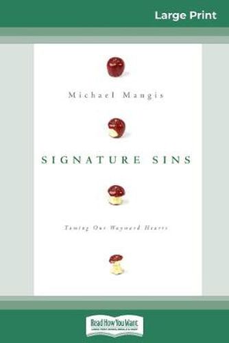 Cover image for Signature Sins: Taming Our Wayward Hearts (16pt Large Print Edition)