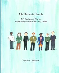 Cover image for My Name is Jacob: A Collection of Stories about People who Share my Name