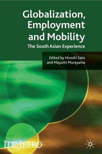 Cover image for Globalisation, Employment and Mobility: The South Asian Experience