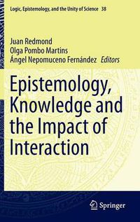 Cover image for Epistemology, Knowledge and the Impact of Interaction