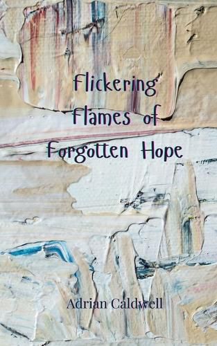 Cover image for Flickering Flames of Forgotten Hope